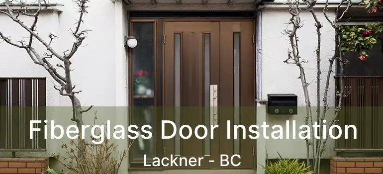  Fiberglass Door Installation Lackner - BC