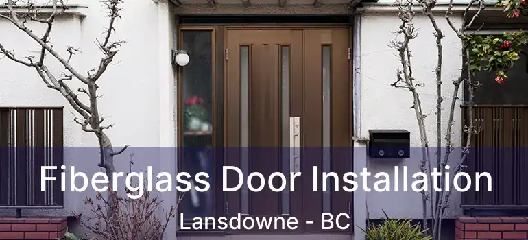 Fiberglass Door Installation Lansdowne - BC