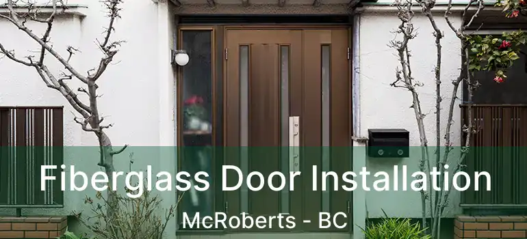  Fiberglass Door Installation McRoberts - BC