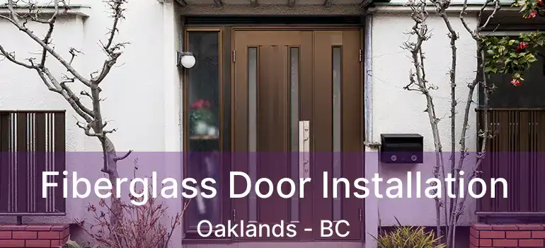 Fiberglass Door Installation Oaklands - BC