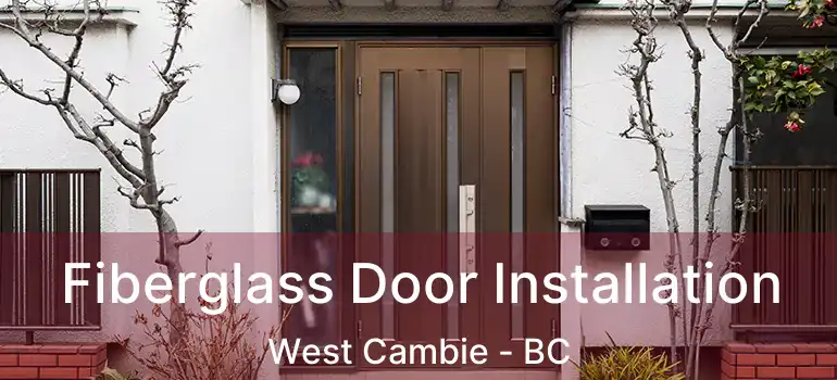  Fiberglass Door Installation West Cambie - BC