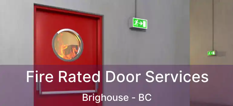  Fire Rated Door Services Brighouse - BC
