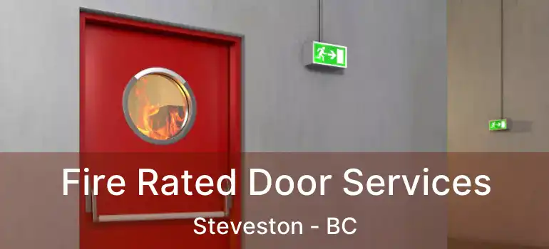  Fire Rated Door Services Steveston - BC