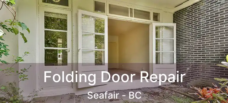  Folding Door Repair Seafair - BC