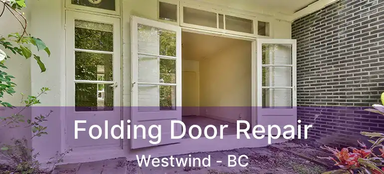  Folding Door Repair Westwind - BC