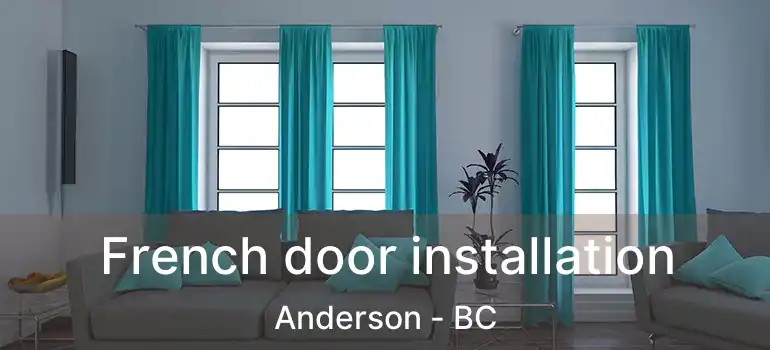  French door installation Anderson - BC