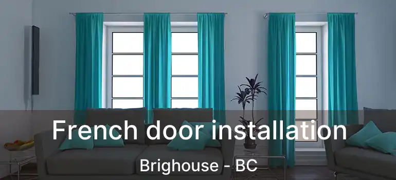  French door installation Brighouse - BC