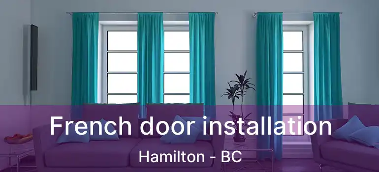  French door installation Hamilton - BC