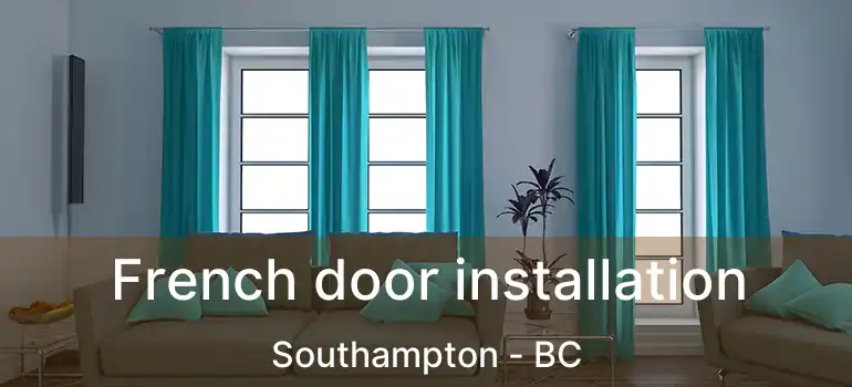  French door installation Southampton - BC