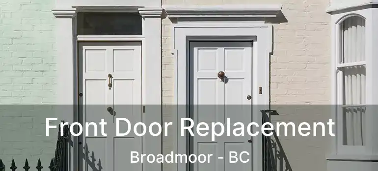 Front Door Replacement Broadmoor - BC