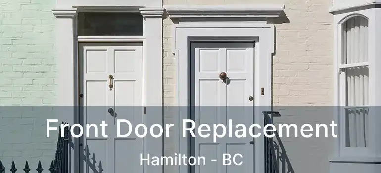  Front Door Replacement Hamilton - BC