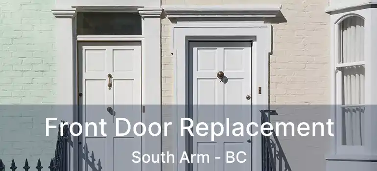  Front Door Replacement South Arm - BC