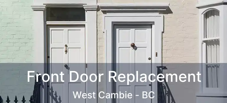  Front Door Replacement West Cambie - BC
