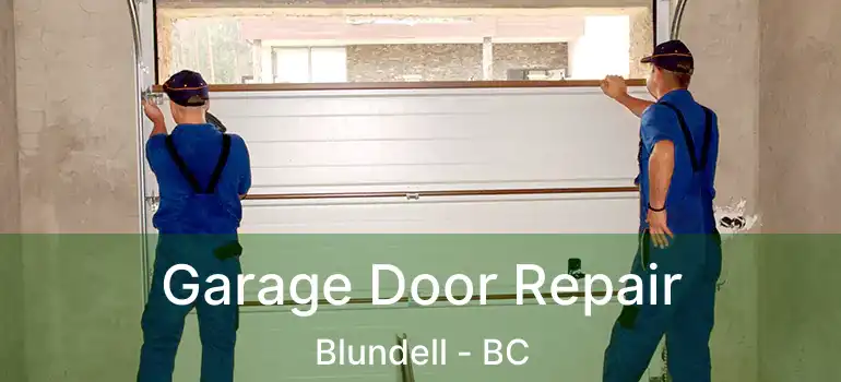  Garage Door Repair Blundell - BC