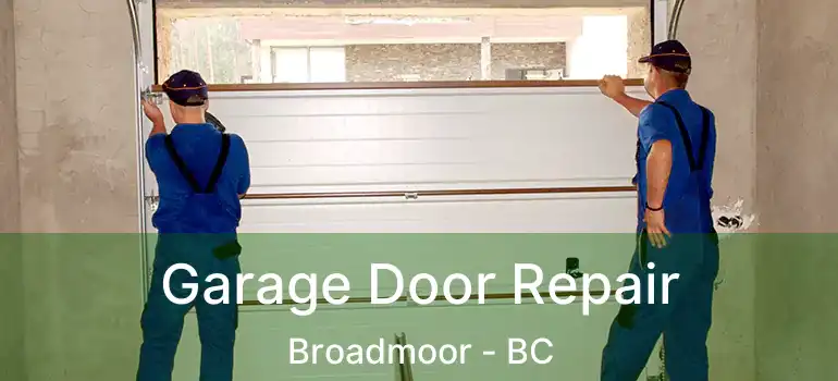  Garage Door Repair Broadmoor - BC