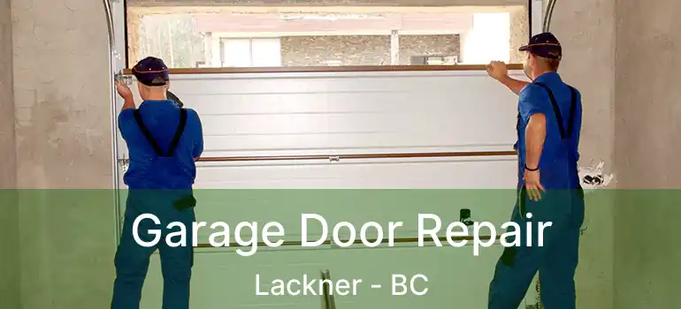  Garage Door Repair Lackner - BC