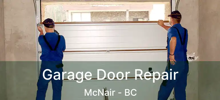  Garage Door Repair McNair - BC