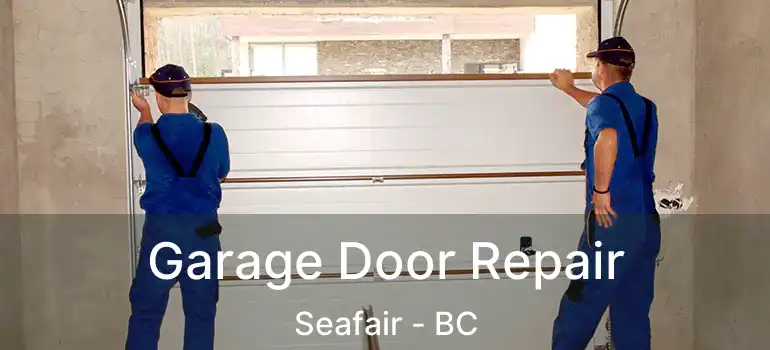  Garage Door Repair Seafair - BC