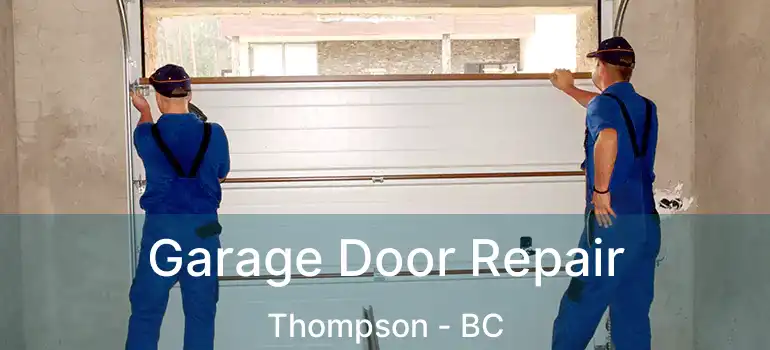  Garage Door Repair Thompson - BC