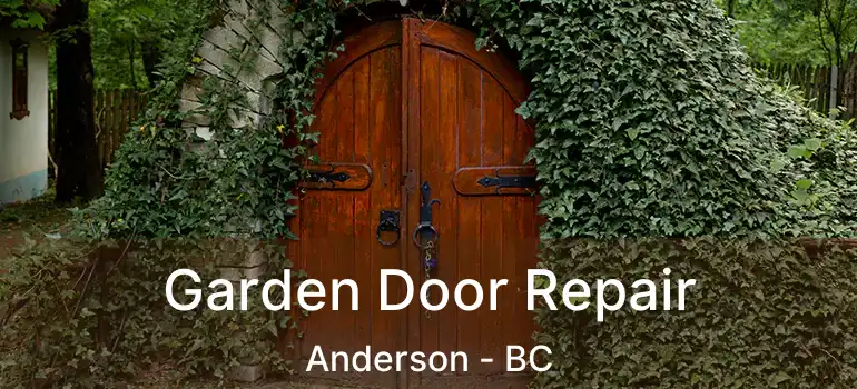  Garden Door Repair Anderson - BC