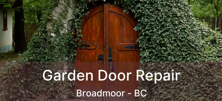  Garden Door Repair Broadmoor - BC