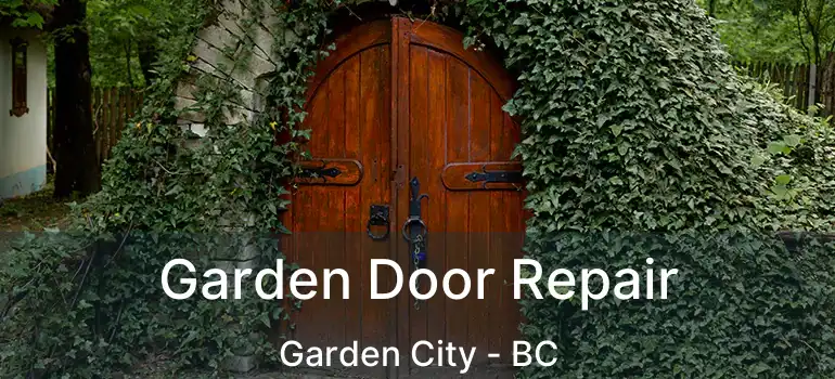  Garden Door Repair Garden City - BC