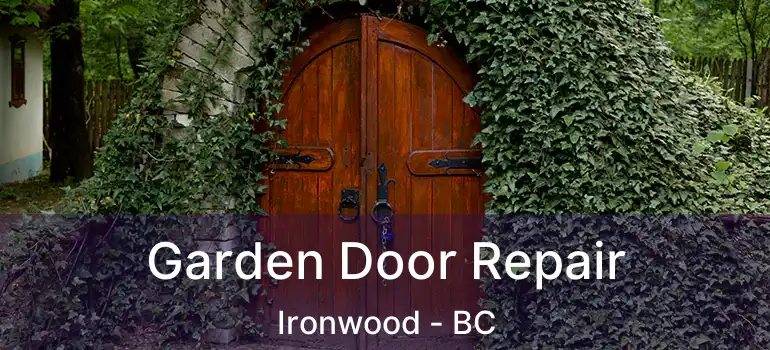  Garden Door Repair Ironwood - BC