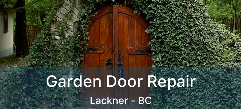  Garden Door Repair Lackner - BC