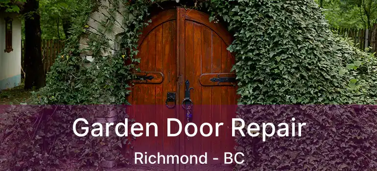  Garden Door Repair Richmond - BC