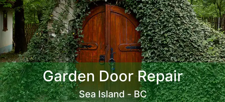  Garden Door Repair Sea Island - BC