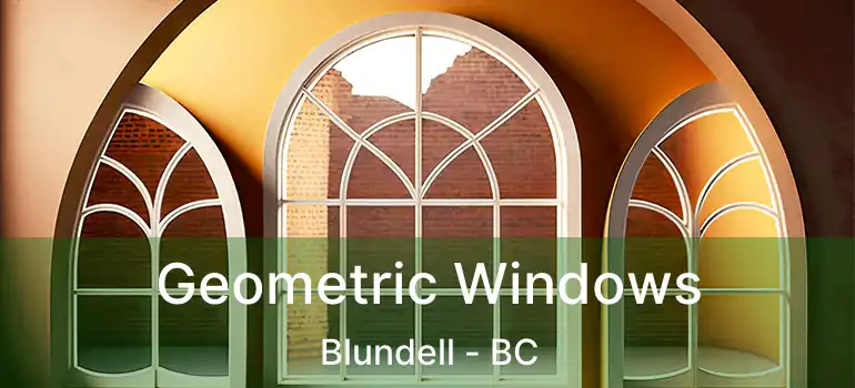  Geometric Windows Blundell - BC