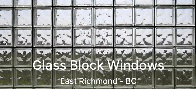  Glass Block Windows East Richmond - BC