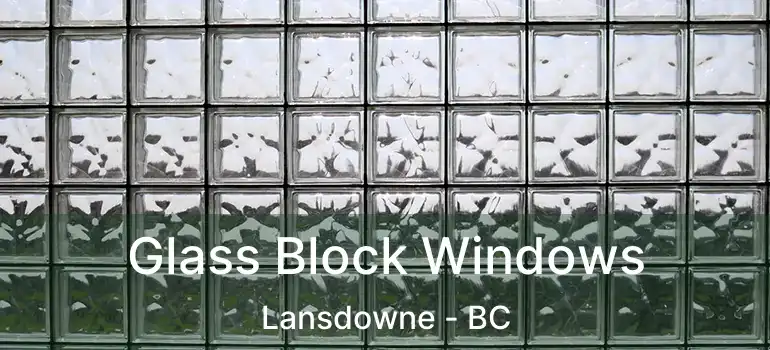  Glass Block Windows Lansdowne - BC