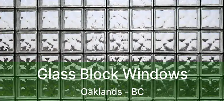  Glass Block Windows Oaklands - BC