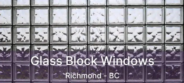  Glass Block Windows Richmond - BC