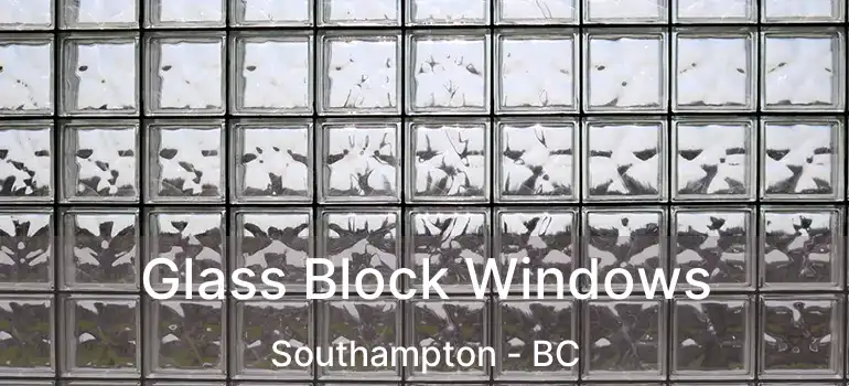 Glass Block Windows Southampton - BC