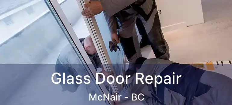  Glass Door Repair McNair - BC