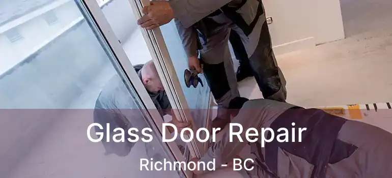  Glass Door Repair Richmond - BC