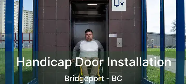  Handicap Door Installation Bridgeport - BC