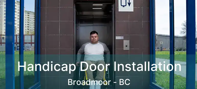  Handicap Door Installation Broadmoor - BC