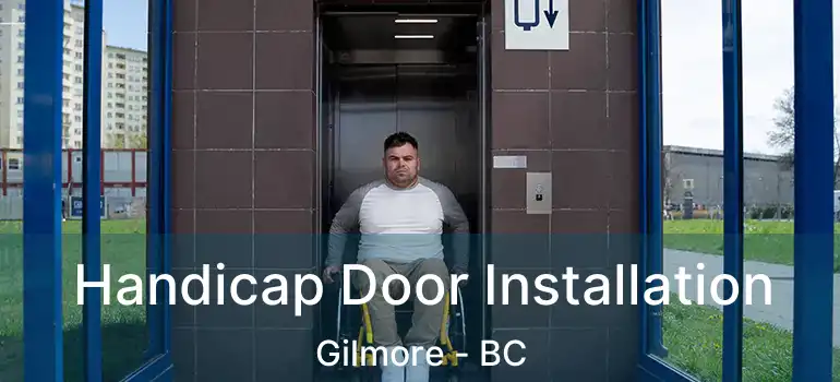  Handicap Door Installation Gilmore - BC