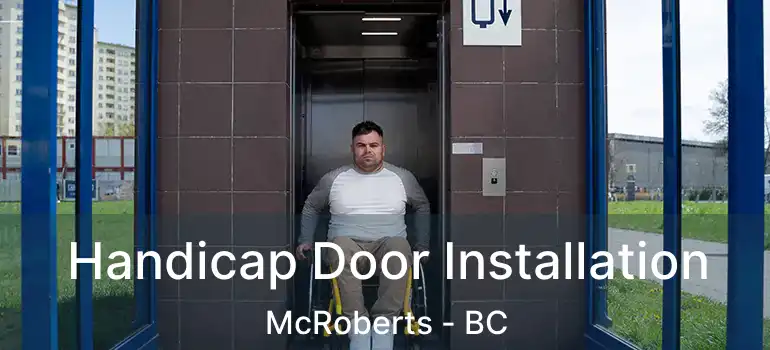  Handicap Door Installation McRoberts - BC