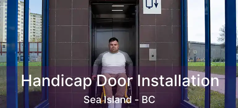  Handicap Door Installation Sea Island - BC
