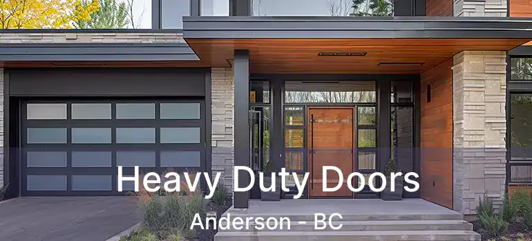  Heavy Duty Doors Anderson - BC