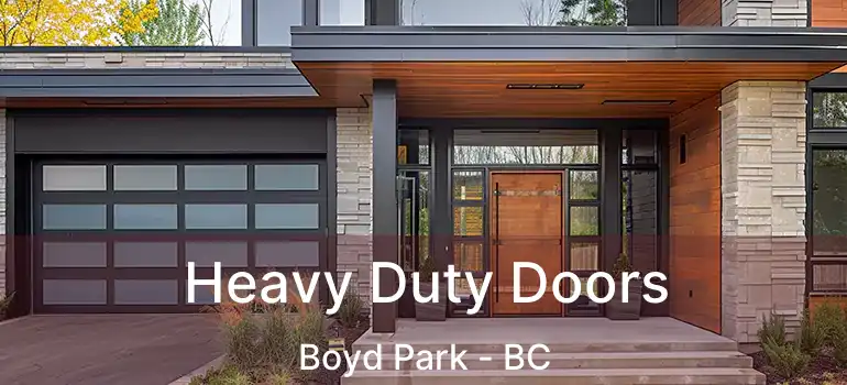  Heavy Duty Doors Boyd Park - BC