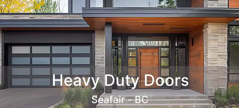  Heavy Duty Doors Seafair - BC