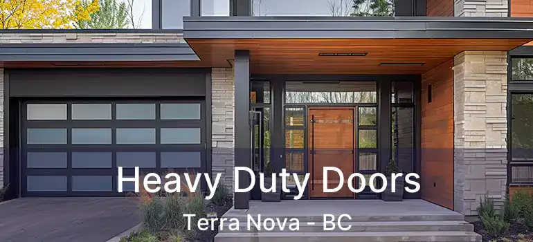  Heavy Duty Doors Terra Nova - BC
