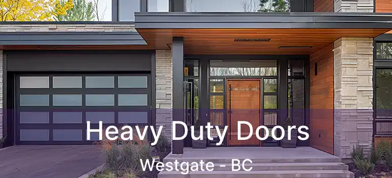  Heavy Duty Doors Westgate - BC