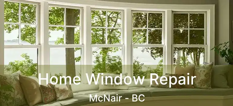  Home Window Repair McNair - BC