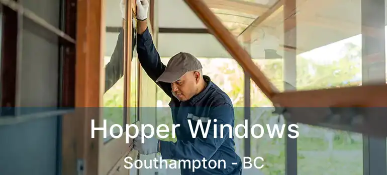  Hopper Windows Southampton - BC